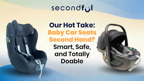 Our Hot Take: Baby Car Seats Second Hand? Smart, Safe, and Totally Doable